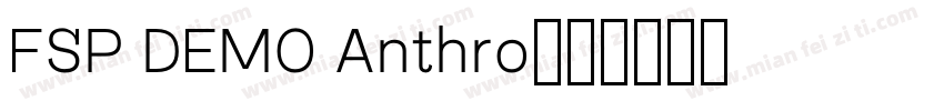 FSP DEMO Anthro字体转换